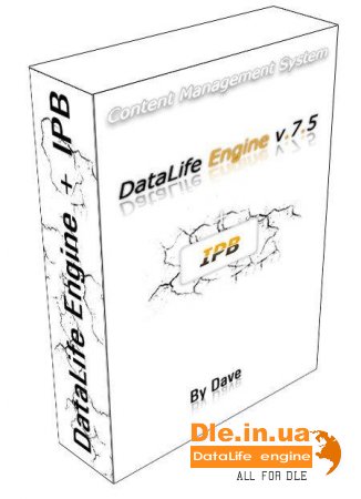 DataLife Engine 7.5 By Dave + IPB 2.3.6!!!